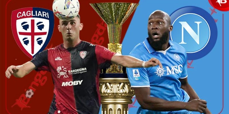 Kèo Chuẩn Trận Napoli Vs Cagliari 25/5/2025 20h00: Phân Tích Chi Tiết 1 Napoli Vs Cagliari